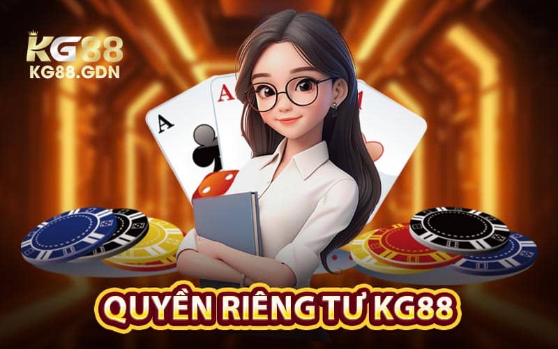 Quyền Riêng Tư KG88